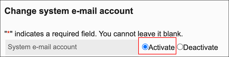 Screenshot: "Activate" in the "System e-mail account" field is highlighted