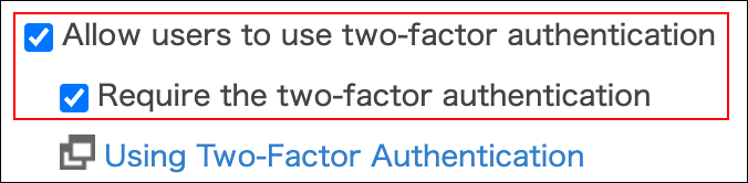 Screenshot: "Allow users to use two-factor authentication" and "Require the two-factor authentication" are highlighted